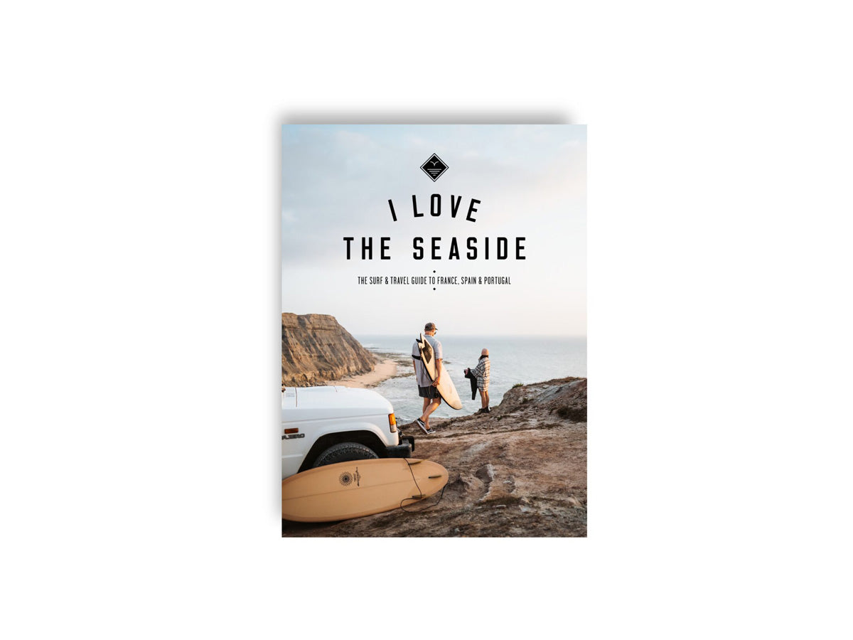 I Love the seaside France, Spain & Portugal - Surf & Reisgids