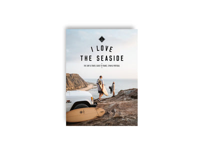 I Love the seaside France, Spain & Portugal - Surf & Reisgids